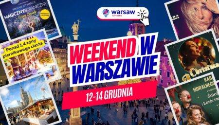Wydarzenia w Warszawie w ten weekend 12-14 grudnia 2025