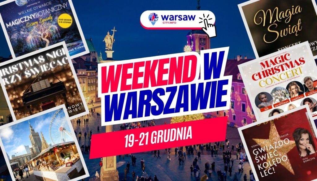 Wydarzenia w Warszawie w ten weekend 19-21 grudnia 2025 – co robić w Warszawie? Wydarzenia w Warszawie w ten weekend 19-21 grudnia 2025