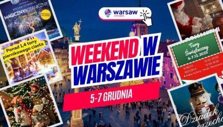 Wydarzenia w Warszawie w ten weekend 5-7 grudnia 2025