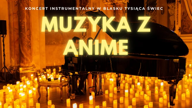 Koncert wśród świec: Muzyka z ANIME