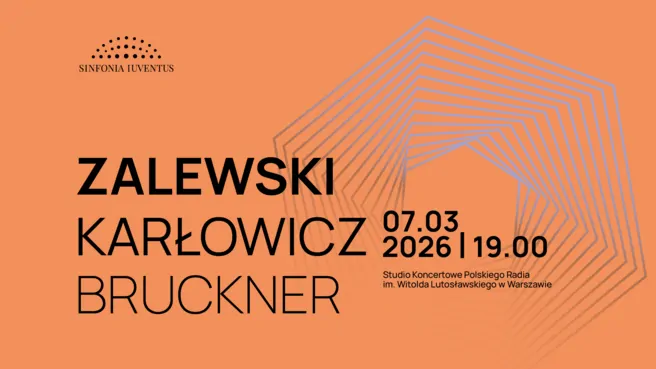 Zalewski | Karłowicz | Bruckner – Koncert symfoniczny