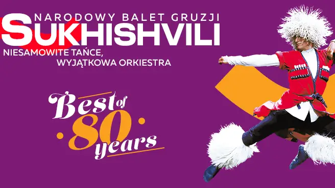 Narodowy Balet Gruzji – Sukhishvili