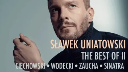 Sławek Uniatowski – THE BEST OF II – CIECHOWSKI, WODECKI, SINATRA, ZAUCHA