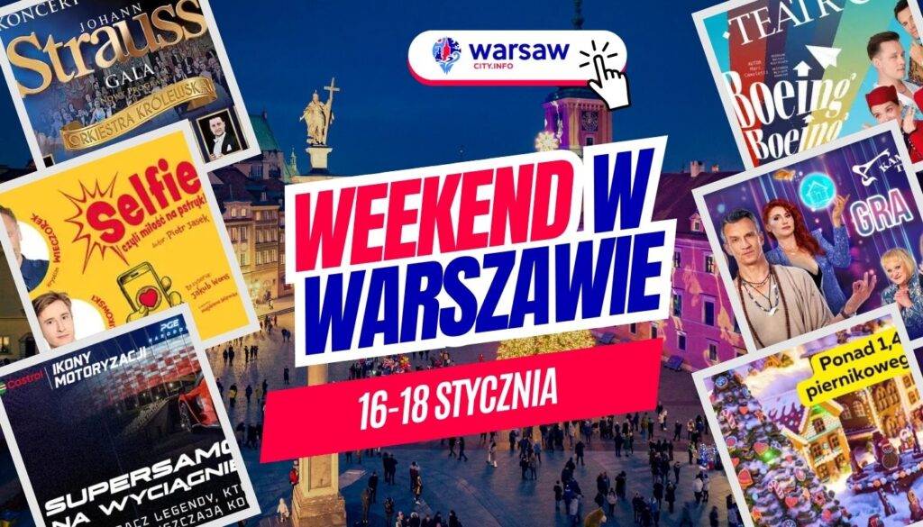 Wydarzenia w Warszawie w ten weekend 16-18 stycznia 2026