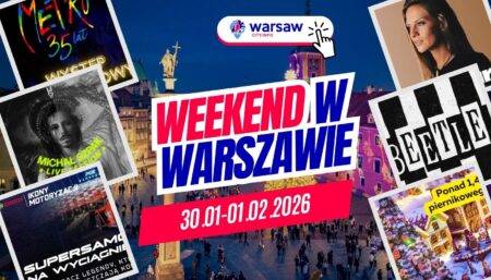 Wydarzenia w Warszawie w ten weekend 30.01-01.02.2026 – co robić w Warszawie? Wydarzenia w Warszawie w ten weekend 30.01-01.02.2026
