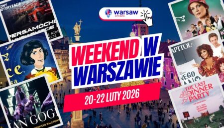 Wydarzenia w Warszawie w ten weekend 20-22 luty 2026