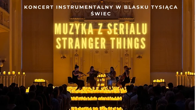 Koncert przy świecach: Muzyka z serialu Stranger Things