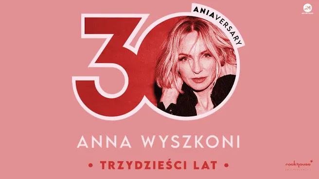 Anna Wyszkoni – koncert “30 lat”