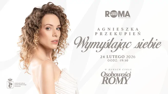 Osobowości ROMY: Agnieszka Przekupień – Wymyślając siebie