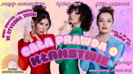 Cała prawda o kłamstwie – spektakl Warszawa