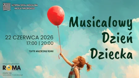 Musicalowy Dzień Dziecka w Warszawie