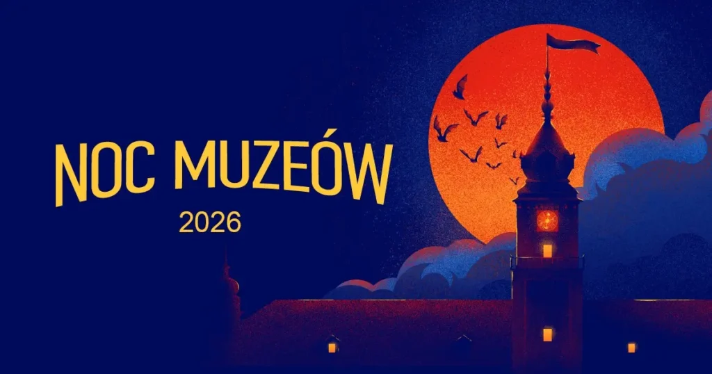 Noc Muzeów 2026 w Warszawie – program wydarzeń