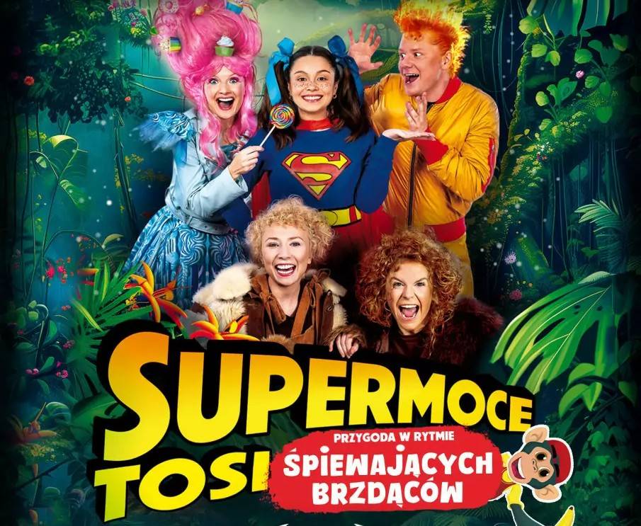 Supermoce Tosi. Przygoda w rytmie śpiewających brzdąców Supermoce Tosi – spektakl dla dzieci Warszawa