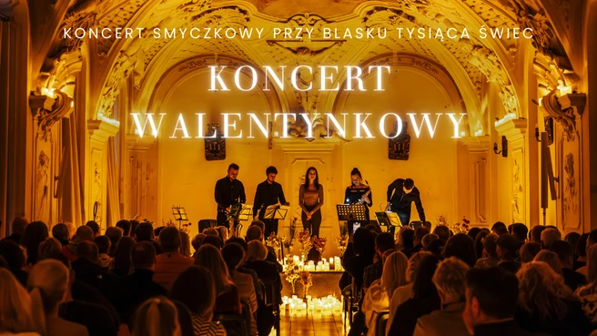 Koncert przy świecach: Koncert Walentynkowy