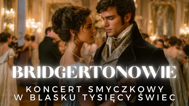Koncerty przy świecach – Muzyka z serialu “Bridgertonowie”