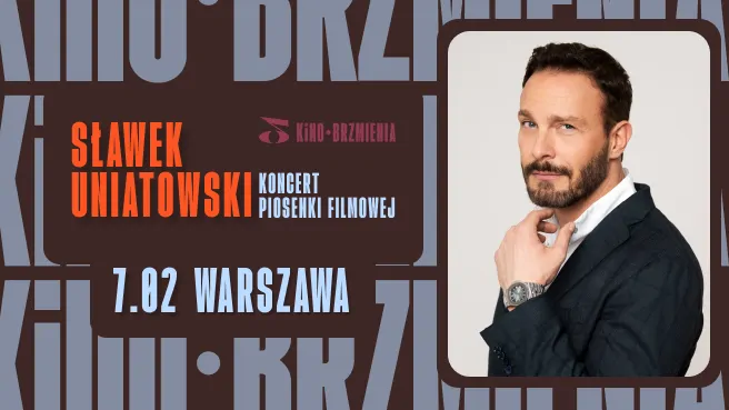 Sławek Uniatowski – koncert piosenki filmowej.