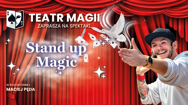 Stand Up Magic – iluzja i błyskotliwy humor