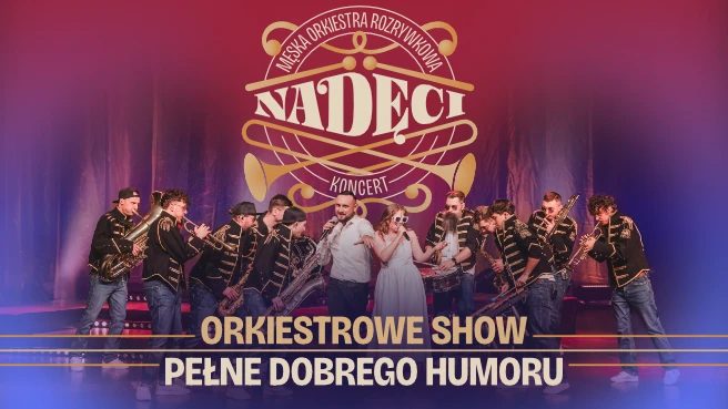 NADĘCI – Męska Orkiestra Rozrywkowa