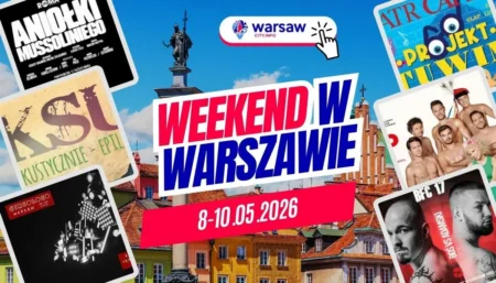 Wydarzenia w Warszawie w ten weekend 8-10 maja 2026