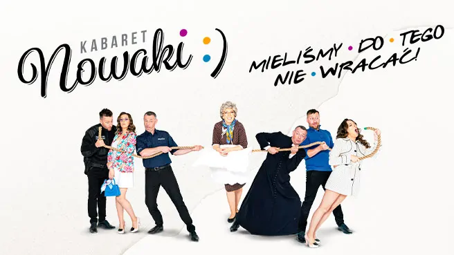 Kabaret Nowaki “Mieliśmy do tego nie wracać”!