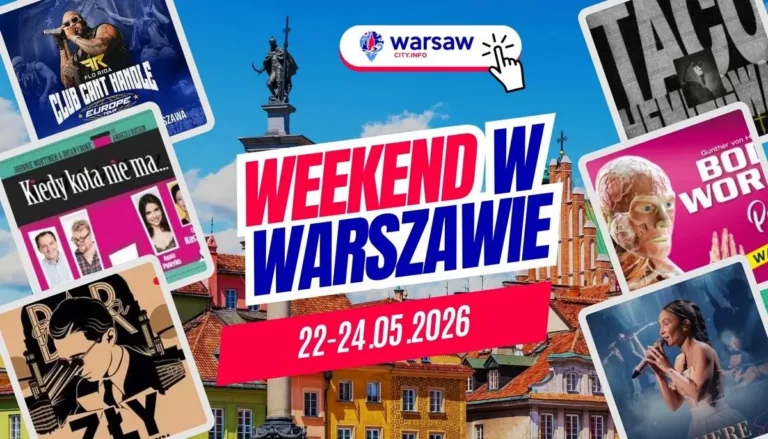 Wydarzenia w Warszawie w ten weekend 22-24 maja 2026 – co robić w Warszawie? wydarzenia w warszawie 22-24 maja 2026