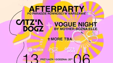 AFTER PO PARADZIE NAD WISŁĄ: Catz ’n Dogz + Vogue Night By Mother Bożna Elle