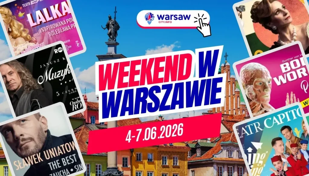 Wydarzenia w Warszawie w ten weekend 4-7 czerwca 2026 – co robić w Warszawie? Wydarzenia w Warszawie w długi weekend czerwcowy 2026