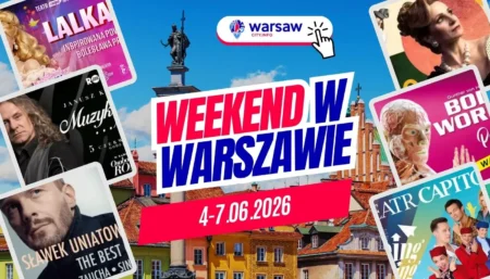 Wydarzenia w Warszawie w długi weekend czerwcowy 2026