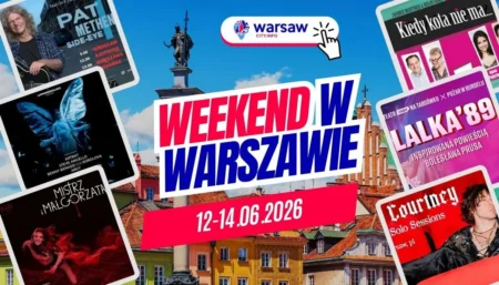 Wydarzenia w Warszawie w ten weekend 12-14 czerwca 2026 – co robić w Warszawie? Wydarzenia w Warszawie w ten weekend 12-14 czerwca 2026