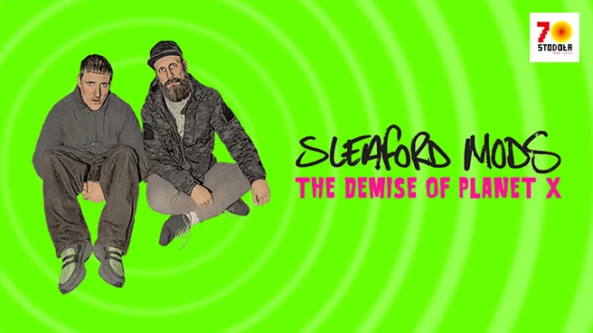 Sleaford Mods – „The Demise Of Planet X”