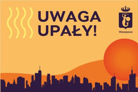„Uwaga Upały!” w Warszawie – Miejsca Chłodu i mapa punktów „Uwaga Upały!” kampania Warszawa