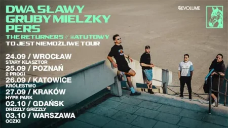 Dwa Sławy x Gruby Mielzky x Pers – TO JEST NIEMOŻLIWE TOUR