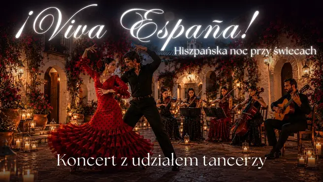 Koncert przy świecach – ¡Viva España! – hiszpańska noc przy świecach