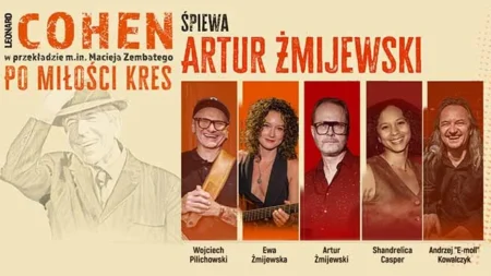 Cohen – Po miłości kres. Śpiewa Artur Żmijewski koncert Cohen - Po miłości kres - Warszawa