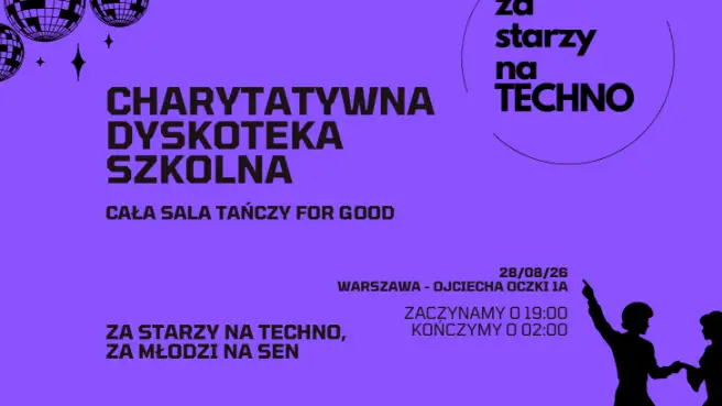 Za Starzy Na Techno – Charytatywna Dyskoteka Szkolna