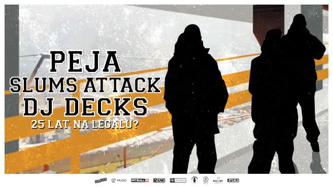 PEJA x DJ DECKS x SLUMS ATTACK – 25 LAT NA LEGALU