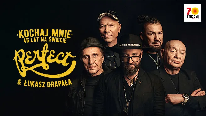 PERFECT & Łukasz Drapała – Kochaj mnie. 45 lat na świecie