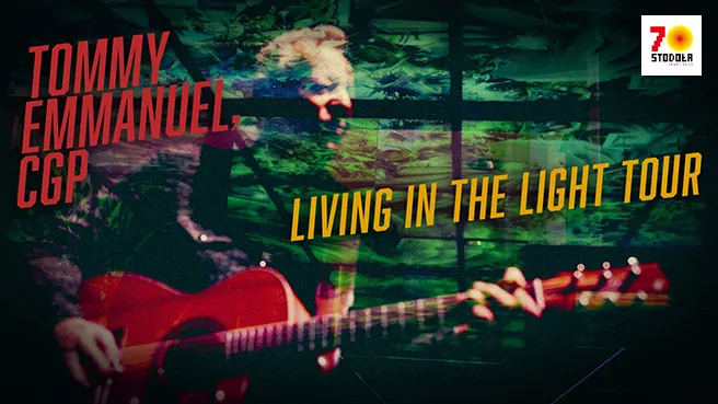 Tommy Emmanuel, CGP – Living In The Light Tour