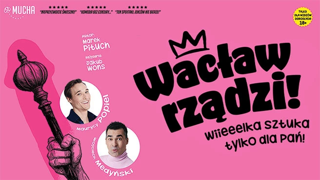 Wacław rządzi! Wielka sztuka tylko dla Pań
