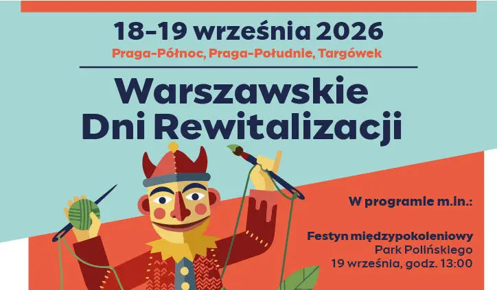 Warszawskie Dni Rewitalizacji 2026 – program, koncerty i atrakcje Warszawskie Dni Rewitalizacji 2026
