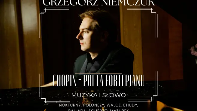 Urodziny Chopina – recital fortepianowy Grzegorza Niemczuka