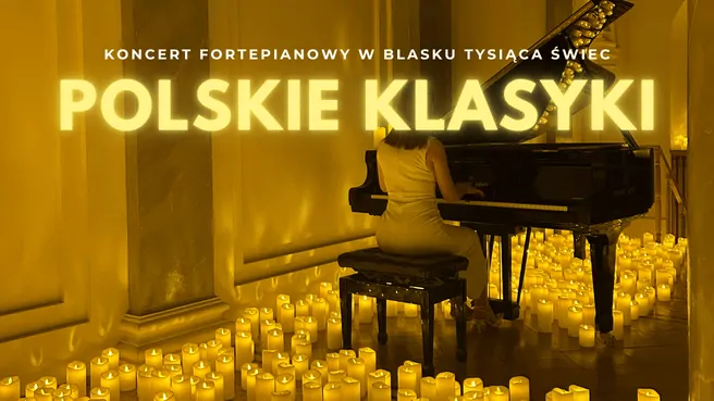 Koncert fortepianowy przy świecach: Polskie Klasyki