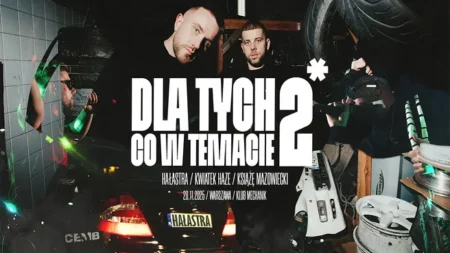 DLA TYCH CO W TEMACIE* 2 | HAŁASTRA | KWIATEK HAZE | KSIĄŻĘ MAZOWIECKI | WARSZAWA