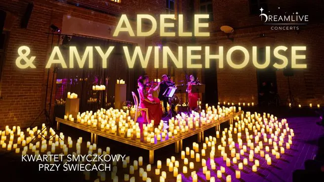 Koncert przy świecach: ADELE & AMY WINEHOUSE