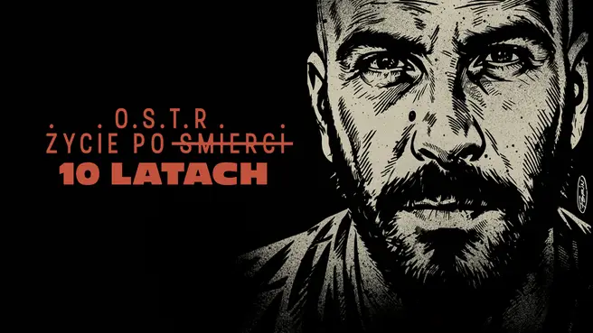 O.S.T.R. – ŻYCIE PO ŚMIERCI PO 10 LATACH – TRASA SPECJALNA